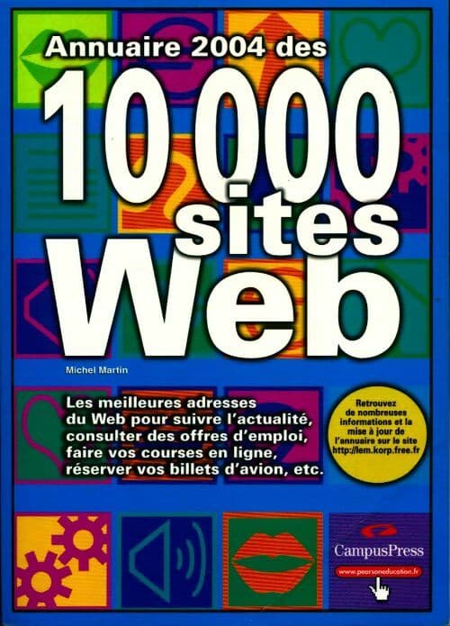 Annuaire 2004 des 10.000 sites web - Michel Martin
